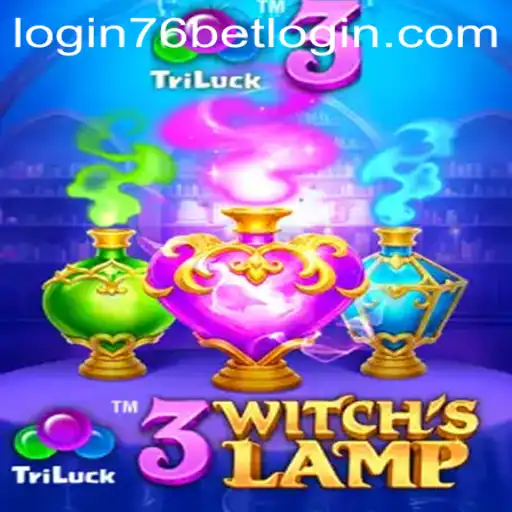 Explore the Enchanting World of 3WitchsLamp: A Gaming Adventure with 76bet login