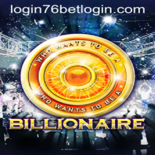 Exploring the Thrills of Billionaire and Navigating 76bet Login