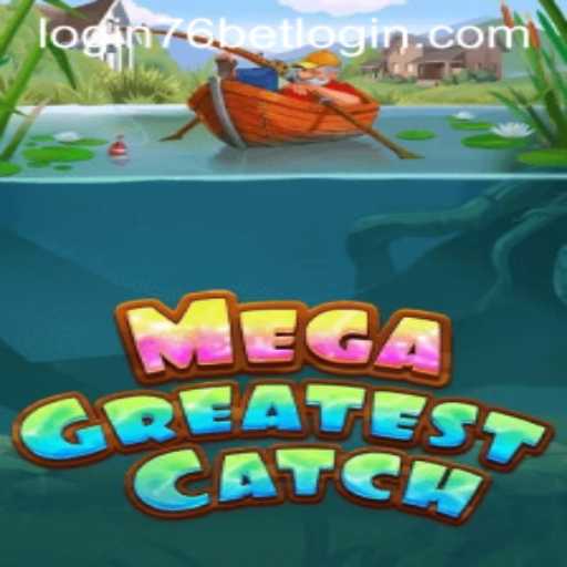 MegaGreatestCatch: Dive into the Latest Gaming Sensation